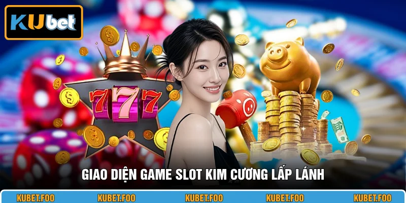 Giao diện game slot Kim Cương lấp lánh
