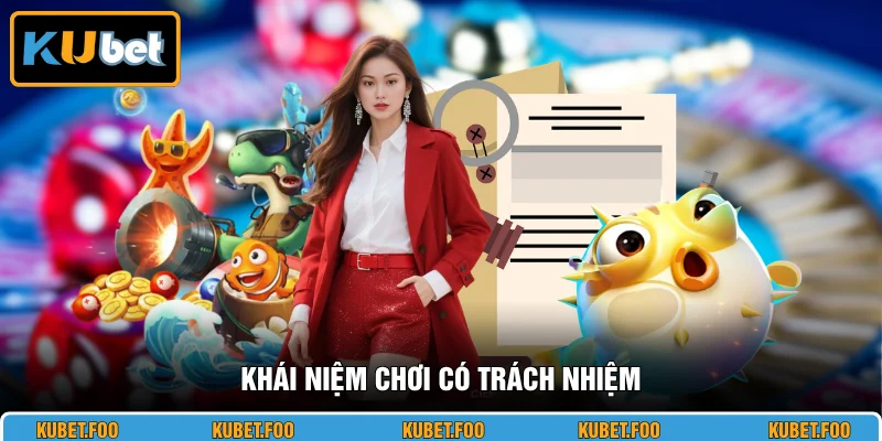 Khái niệm chơi có trách nhiệm